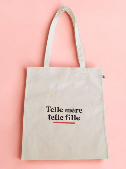 Tote Bag TELLE MÈRE TELLE FILLE - 100 % coton biologique Français