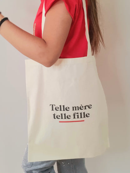 Tote Bag TELLE MÈRE TELLE FILLE - 100 % coton biologique Français