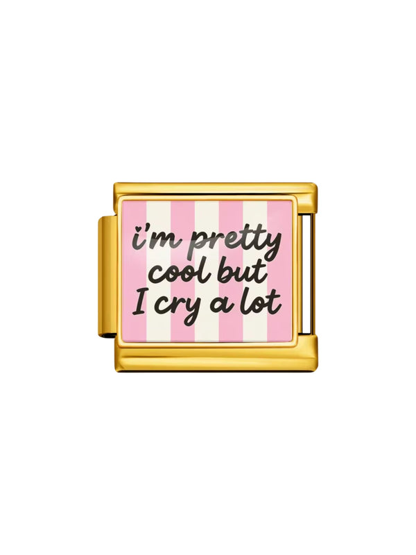 Charm italien I'M PRETTY COOL BUT I CRY A LOT doré