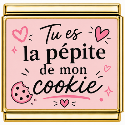 Charm italien Tu es la pépite de mon cookie